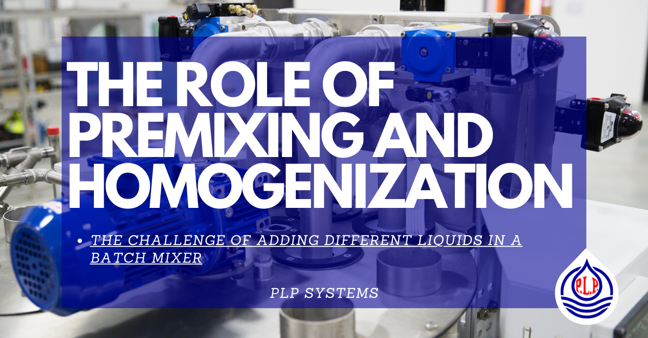 THE ROLE OF PREMIXING AND HOMOGENIZATION